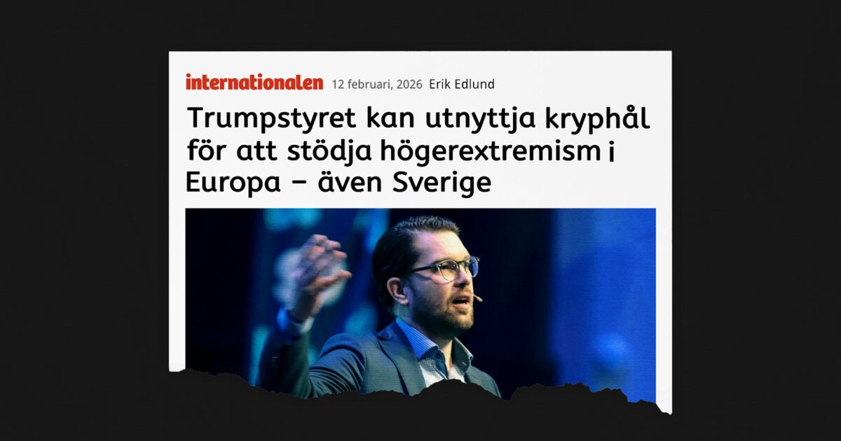 Trumpstyret kan utnyttja kryphål för att stödja högerextremism i Europa - även Sverige, skriver Internationalen